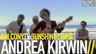 ANDREA KIRWIN - LITTLE BIRDY (BalconyTV)