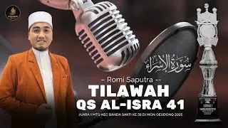 TILAWAH AL-QURAN || Surah Al Isra Ayat 41-47 - Romi Saputra