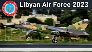 Libyan Air Force Combat Fleet 2023