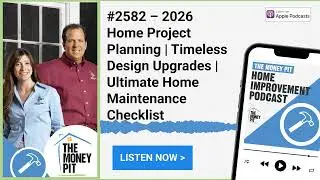 #2582 &ndash; 2026 Home Project Planning | Timeless Design Upgrades | Ultimate Home Maintenance Checklist