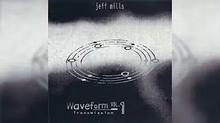 Jeff Mills &ndash; Waveform Transmission Vol. 1