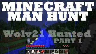 Minecraft Man Hunt - Wolv21 Hunted w/ Dan021 & GrimGary Part 1