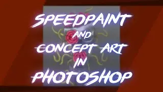 Speedpaint | Concept Art | Концепт Арт в Фотошоп |