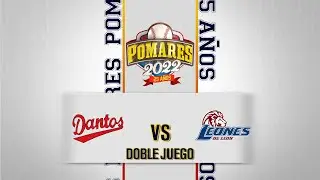 Dantos vs. Leones de León - [Partido Doble] - [25/06/22]