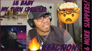 🔥6 NEW SLAPPERS ON LIL BABY'S MY TURN DELUXE ALBUM🔥 | REACTION