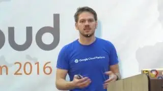 Robert Kubis, Google - Build and scale high performance applications with Google Cloud Platform