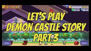 Getting Harder? | Castle Rating 3 ★ | Demon Castle Story Android Gameplay Part 3