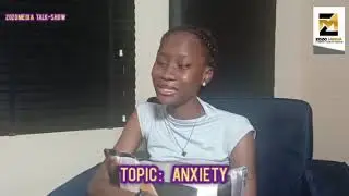 ZOZO MEDIA TALK - SHOW TOPIC : ANXIETY