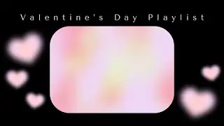 Valentine's Day Playlist | Feel Good Indie Pop | BGM background music |