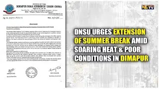 DNSU URGES EXTENSION OF SUMMER BREAK AMID SOARING HEAT & POOR CONDITIONS IN DIMAPUR