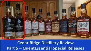 Cedar Ridge Whiskey Review Part 5 &ndash; QuentEssential Special Releases  2024E017