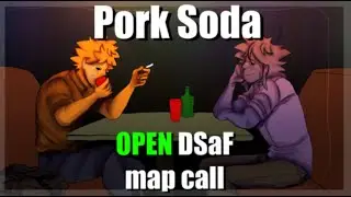 [OPEN] Pork Soda | DSAF MAP Call