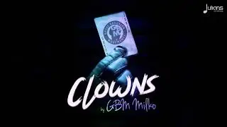 GBM Milko - Clowns (Preach Riddim) 