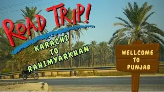 road trip | karachi to rahim yar khan | vip setup ho gaya | advanture trip start
