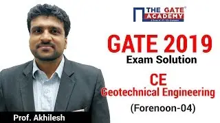 GATE 2019 Answer Key - Video Solution for Civil Engg (Forenoon) | Geotechnical Engineering - 04