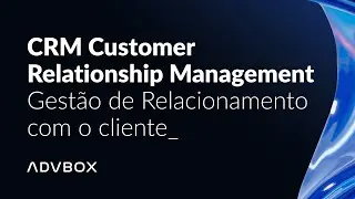 Apresentação do CRM ADVBOX