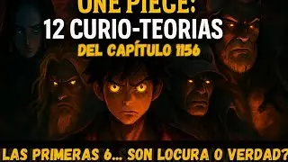 ONE PIECE 1156: 12 CURIOSIDADES QUE CAMBIAN TODO &ndash; Parte 1 (Prep&aacute;rate para lo que viene&hellip;)