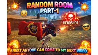RANDOM ROOM PART-1 🔥//FREE FIRE NEXT WHO 🤔#freefire 
