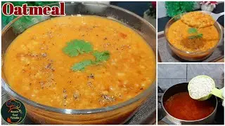 Oatmeal Recipe | Daliya Recipe | Healthy Breakfast | Karachi Food Paradise |