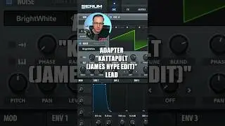 How to: Adapter, James Hype &ldquo;Kattapult&rdquo; Lead synth in Serum #samsmyers