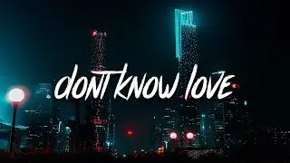 J-Wright - Don't Know Love (Acoustic) (Lyrics)