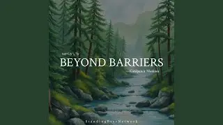 Beyond Barriers