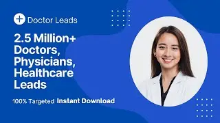 How to Acquire 2.5M+ Doctors Email Address List, Physicians, Healthcare Email List USA