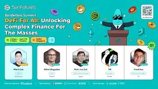 DeFi for All: Unlocking Complex Finance for the Masses - Borderless Summit Singapore 2024