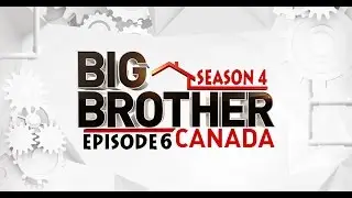 Big Brother Canada Season 4 Episode 6 Recap (Week 3: Nominations)