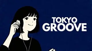 No Vocals Focus Music for Deep Work | TOKYO GROOVE &mdash; Jazzhop for Study, Work & Coding (1H)