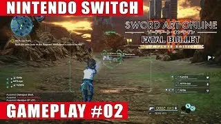 Sword Art Online: Fatal Bullet Complete Edition Nintendo Switch Gameplay #2 | Prologue + First Quest
