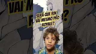 RIN VAI PRO ROYALE? PT 2 #shorts #anime #manga #bluelock #jogos #gamer
