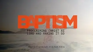 Baptism Sunday (Morning Service)