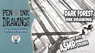 The Dark Forest Ink Drawing &ndash; Highlights with ASMR sounds