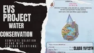 EVS water security project along with assign/seminar in good handwriting Topic -Water conservation