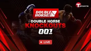 LIVE | Muay Thai | Double Horse Knockouts 001 |  Muaythai Championship 2025 | T Sports