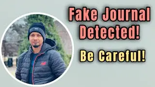 Fake Journal Detected! How to identify fake journals.