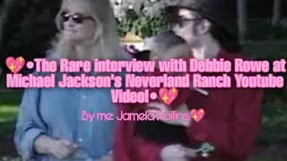 //💖The Rare interview with Debbie Rowe in Michael Jackson's Neverland Ranch!💖\\ Jamela Rollins.
