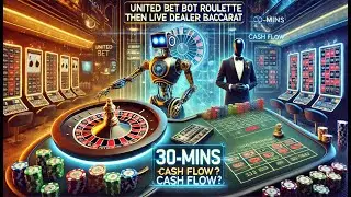 UBB Roulette + Baccarat Combo | 30-Minute Cash Flow
