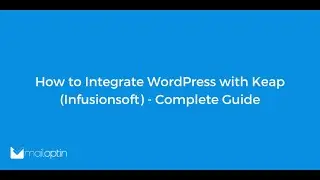 How to Integrate WordPress with Keap (Infusionsoft) - Complete Guide