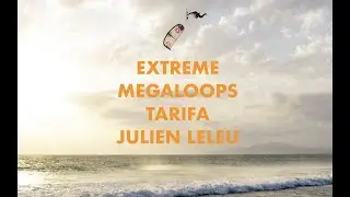 EXTREME KITESURFING  TARIFA JULIEN LELEU MEGALOOP