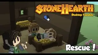 Stonehearth Desktop Tuesday: Hearthling Rescue!