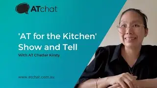 AT for the kitchen with AT Chatter Kirsty (Audio Description)
