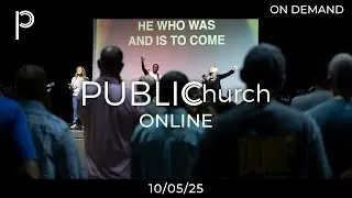 Public Church Online (10.05.25)