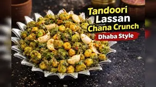 Garlic Lover’s Special! Tandoori Lassan Chana Crunch Dhaba Style@Cookwith_shazli 