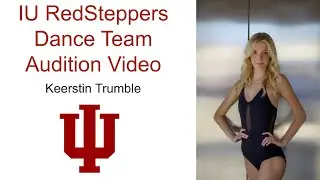 IU RedSteppers Dance Team Audition Video - Keerstin Trumble