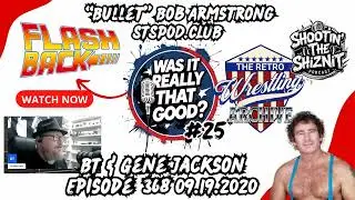 FLASHBACK FRIDAY: &ldquo;Was It Really THAT Good?&rdquo; E25: Bob Armstrong, Episode 368 #flashbackfriday