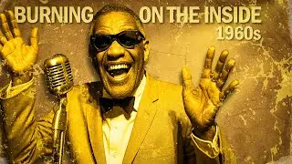 60&rsquo;s Soul Tribute &ndash; Soul Blues Songs Inspired by Ray Charles & Otis Redding &ndash; Burning on the Inside