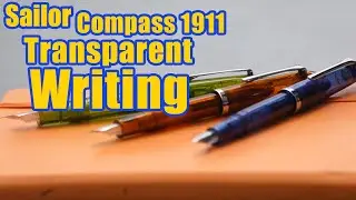 Sailor Compass 1911 transparent fountain pen writing
