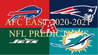 NFL 2020-2021 PREDICTIONS (AFC EAST)